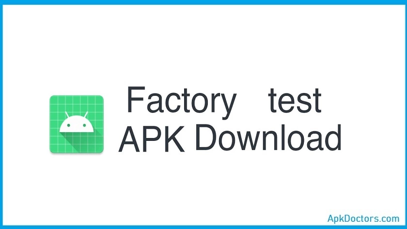 Factory Test APK
