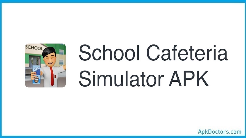 School Cafeteria Simulator APK