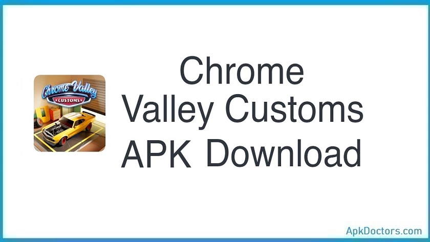 Chrome Valley Customs APK