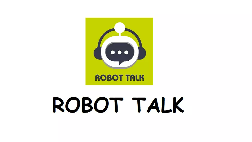 ROBOT TALK