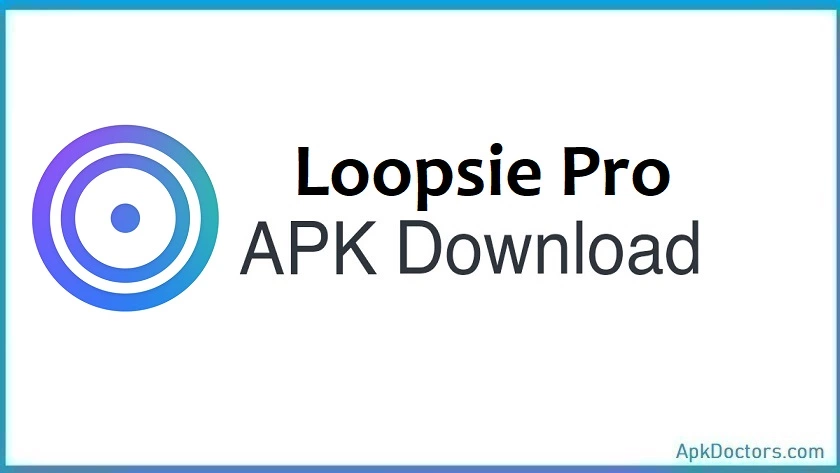 Loopsie Pro APK
