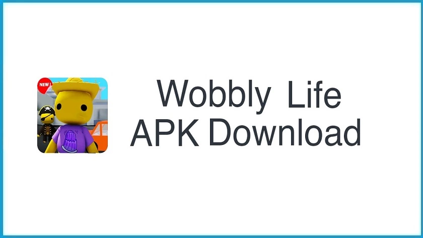 Wobbly Life APK
